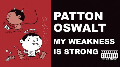 Patton Oswalt - My Weakness is Strong